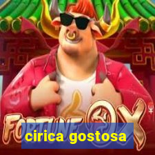 cirica gostosa